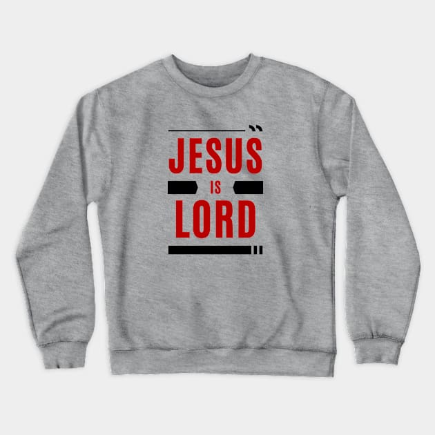 Jesus Is Lord | Christian Typography Crewneck Sweatshirt by All Things Gospel